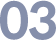 03